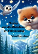 Teddy und das Abenteuer im Sternenwald Cover des Buches Teddy und das Abenteuer im Sternenwald (ISBN: 9783819033810)