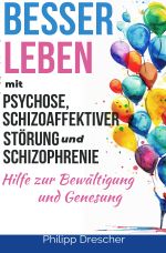 Besser leben mit Psychose Cover des Buches Besser leben mit Psychose (ISBN: 9783819034824)
