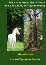 Die kleine Perle, das Einhorn und der Baum, der laufen wollte Cover des Buches Die kleine Perle, das Einhorn und der Baum, der laufen wollte (ISBN: 9783819038150)