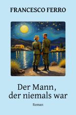Der Mann, der niemals war Cover des Buches Der Mann, der niemals war (ISBN: 9783819039874)