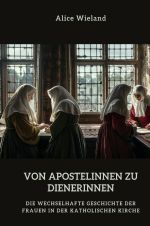 Von Apostelinnen zu Dienerinnen? Cover des Buches Von Apostelinnen zu Dienerinnen? (ISBN: 9783819040597)