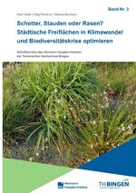 Schotter, Stauden oder Rasen? Städtische Freiflächen in Klimawandel und Biodiversitätskrise optimieren Cover des Buches Schotter, Stauden oder Rasen? Städtische Freiflächen in Klimawandel und Biodiversitätskrise optimieren (ISBN: 9783819041488)