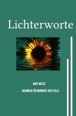 Gedanken für Momente der Stille / Lichterworte Cover des Buches Gedanken für Momente der Stille / Lichterworte (ISBN: 9783819042041)