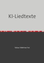 KI-Liedtexte Cover des Buches KI-Liedtexte (ISBN: 9783819042058)
