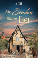 Alte Sünden, frische Eier Cover des Buches Alte Sünden, frische Eier (ISBN: 9783819042294)