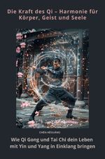 Die Kraft des Qi – Harmonie für Körper, Geist und Seele Cover des Buches Die Kraft des Qi – Harmonie für Körper, Geist und Seele (ISBN: 9783819042607)