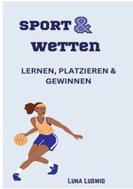 Sport & Wetten Cover des Buches Sport & Wetten (ISBN: 9783819042836)