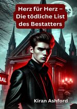 Herz für Herz – Die tödliche List des Bestatters Cover des Buches Herz für Herz – Die tödliche List des Bestatters (ISBN: 9783819043802)