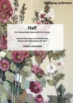 Half, eine lebenslange Leidenschaft für die Kunst. Cover des Buches Half, eine lebenslange Leidenschaft für die Kunst. (ISBN: 9783819044205)