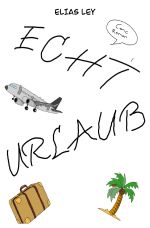 Comic Roman / Echt Urlaub Cover des Buches Comic Roman / Echt Urlaub (ISBN: 9783819044328)