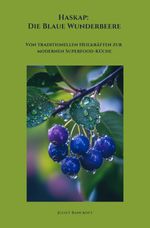Haskap: Die Blaue Wunderbeere Cover des Buches Haskap: Die Blaue Wunderbeere (ISBN: 9783819044588)