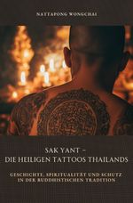 Sak Yant – Die heiligen Tattoos Thailands Cover des Buches Sak Yant – Die heiligen Tattoos Thailands (ISBN: 9783819044625)