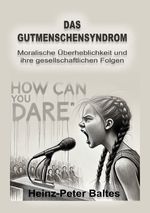 Das Gutmenschensyndrom Cover des Buches Das Gutmenschensyndrom (ISBN: 9783819044861)