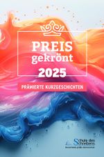 Preisgekrönt - Prämierte Kurzgeschichten 2025 Cover des Buches Preisgekrönt - Prämierte Kurzgeschichten 2025 (ISBN: 9783819045790)