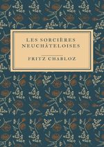 Les Sorcières neuchâteloises Cover des Buches Les Sorcières neuchâteloises (ISBN: 9783819046353)