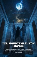 Der Mondtempel von Ma'rib Cover des Buches Der Mondtempel von Ma'rib (ISBN: 9783819048555)