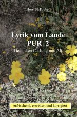 Lyrik vom Lande Pur 2 Gedanken für Jung und Alt Cover des Buches Lyrik vom Lande Pur 2 Gedanken für Jung und Alt (ISBN: 9783819048692)