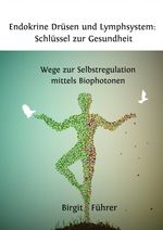 Endokrine Drüsen und Lymphsystem: Schlüssel zur Gesundheit Cover des Buches Endokrine Drüsen und Lymphsystem: Schlüssel zur Gesundheit (ISBN: 9783819049248)