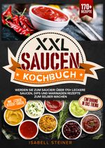 XXL Saucen Kochbuch Cover des Buches XXL Saucen Kochbuch (ISBN: 9783819050374)