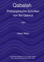Qabalah, die philosophischen Schriften von Ibn Gebirol Cover des Buches Qabalah, die philosophischen Schriften von Ibn Gebirol (ISBN: 9783819055317)