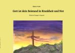 Gott ist dein Beistand in Krankheit und Not Cover des Buches Gott ist dein Beistand in Krankheit und Not (ISBN: 9783819056451)