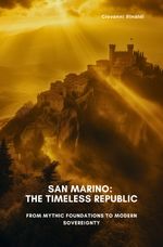 San Marino: The Timeless Republic Cover des Buches San Marino: The Timeless Republic (ISBN: 9783819058103)