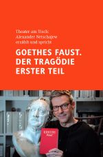 Goethes Faust. Der Tragödie erster Teil Cover des Buches Goethes Faust. Der Tragödie erster Teil (ISBN: 9783819058615)