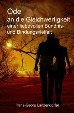 Ode an die Gleichwertigkeit einer liebevollen Bündnis- und Bindungsvielfalt Cover des Buches Ode an die Gleichwertigkeit einer liebevollen Bündnis- und Bindungsvielfalt (ISBN: 9783819060885)