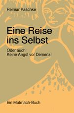 Eine Reise ins Selbst Cover des Buches Eine Reise ins Selbst (ISBN: 9783819061127)