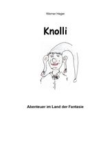 Knolli - Abenteuer im Land der Fantasie Cover des Buches Knolli - Abenteuer im Land der Fantasie (ISBN: 9783819061776)