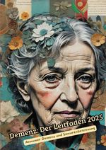 Demenz: Ein umfassender Leitfaden 2025 Cover des Buches Demenz: Ein umfassender Leitfaden 2025 (ISBN: 9783819061790)