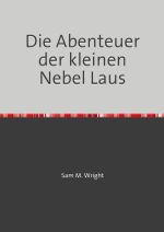 Die Abenteuer der kleinen Nebel Laus Cover des Buches Die Abenteuer der kleinen Nebel Laus (ISBN: 9783819062056)