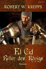 El Cid - Ritter des Königs Cover des Buches El Cid - Ritter des Königs (ISBN: 9783819062421)