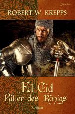 El Cid - Ritter des Königs Cover des Buches El Cid - Ritter des Königs (ISBN: 9783819062438)