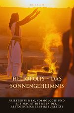 Heliopolis – Das Sonnengeheimnis Cover des Buches Heliopolis – Das Sonnengeheimnis (ISBN: 9783819063800)
