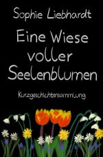 Eine Wiese voller Seelenblumen Cover des Buches Eine Wiese voller Seelenblumen (ISBN: 9783819065354)