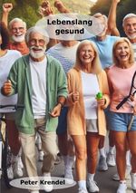Lebenslang gesund Cover des Buches Lebenslang gesund (ISBN: 9783819066634)