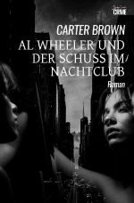 Al Wheeler und der Schuss im Nachtclub Cover des Buches Al Wheeler und der Schuss im Nachtclub (ISBN: 9783819068034)
