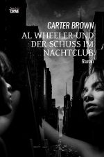 Al Wheeler und der Schuss im Nachtclub Cover des Buches Al Wheeler und der Schuss im Nachtclub (ISBN: 9783819068102)
