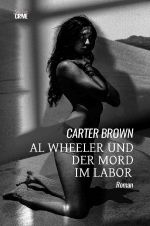 Al Wheeler und der Mord im Labor Cover des Buches Al Wheeler und der Mord im Labor (ISBN: 9783819068942)