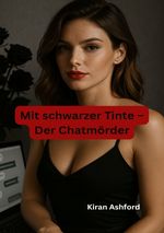 Mit schwarzer Tinte – Der Chatmörder Cover des Buches Mit schwarzer Tinte – Der Chatmörder (ISBN: 9783819070594)