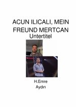 ACUN ILICALI, MEIN FREUND MERTCAN Cover des Buches ACUN ILICALI, MEIN FREUND MERTCAN (ISBN: 9783819075384)