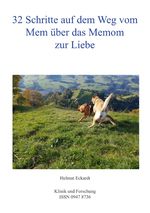 32 Schritte auf dem Weg vom Mem über das Memom zur Liebe Cover des Buches 32 Schritte auf dem Weg vom Mem über das Memom zur Liebe (ISBN: 9783819078583)