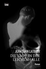 Die Lady in der Leichenhalle Cover des Buches Die Lady in der Leichenhalle (ISBN: 9783819082641)