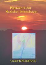 Pilgerweg zu den Magischen Belchenbergen Cover des Buches Pilgerweg zu den Magischen Belchenbergen (ISBN: 9783819084386)
