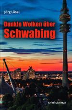 Dunkle Wolken über Schwabing Cover des Buches Dunkle Wolken über Schwabing (ISBN: 9783819086182)