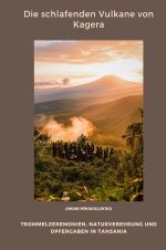 Die schlafenden Vulkane von Kagera Cover des Buches Die schlafenden Vulkane von Kagera (ISBN: 9783819086939)