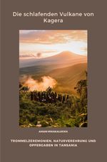 Die schlafenden Vulkane von Kagera Cover des Buches Die schlafenden Vulkane von Kagera (ISBN: 9783819086946)
