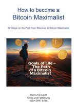 How to become a Bitcoin Maximalist Cover des Buches How to become a Bitcoin Maximalist (ISBN: 9783819087394)