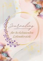 Journaling für die bedeutenden Lebensbereiche Cover des Buches Journaling für die bedeutenden Lebensbereiche (ISBN: 9783819087608)